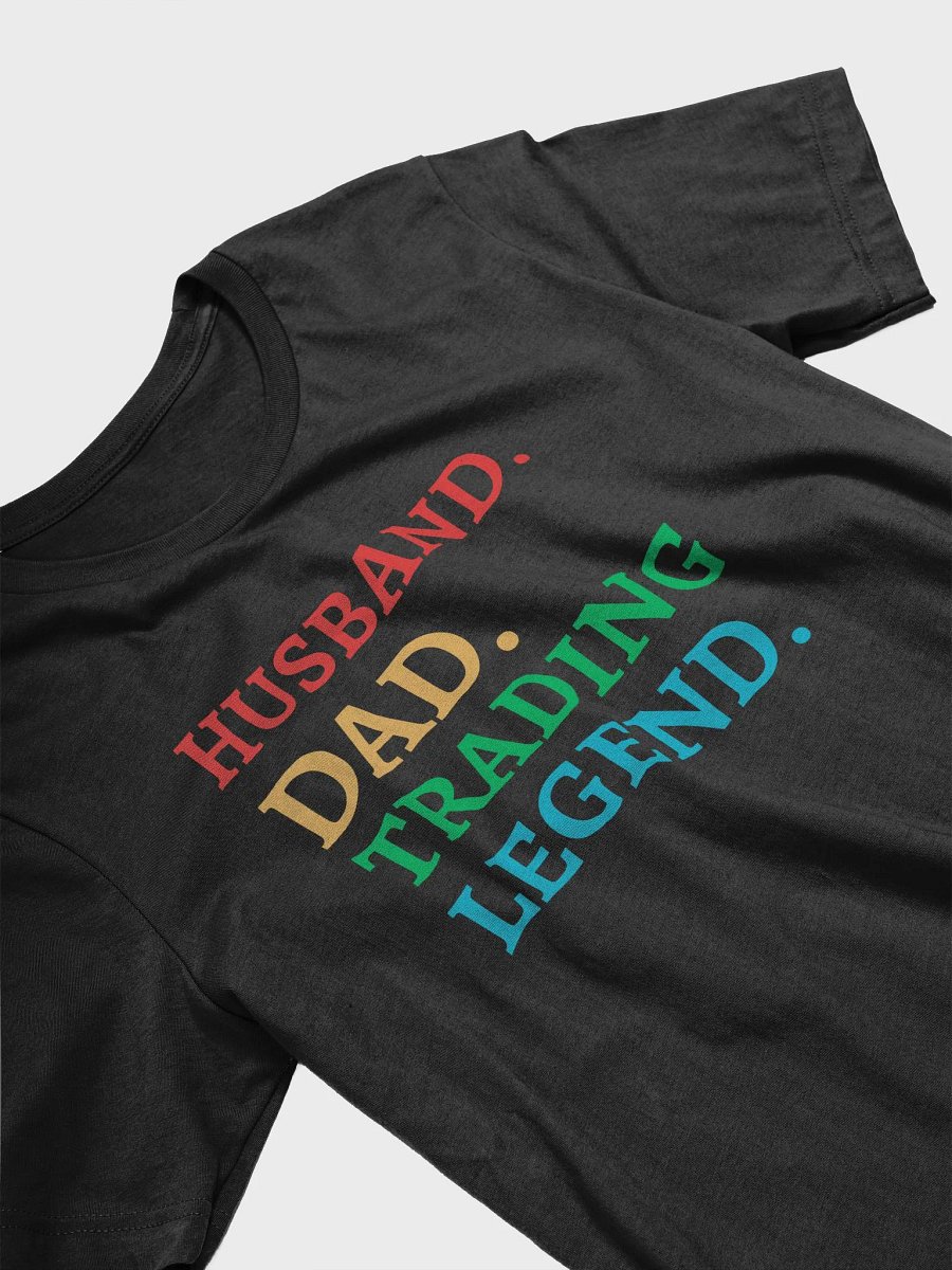 Funny Trading Gift Shirt, Husband Dad Trading Legend T-Shirt product image (3)