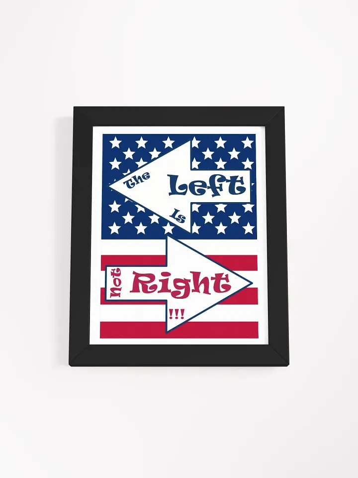 Patriotic 'The Left is not Right' Print product image (3)