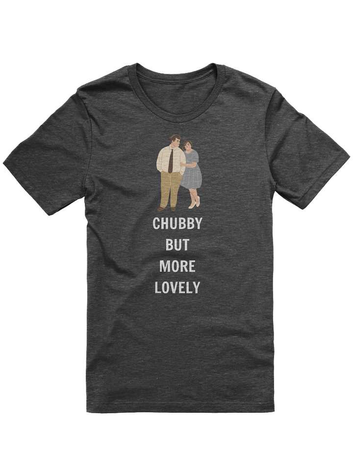 Chubby but more lovely and funny T-Shirt product image (1)
