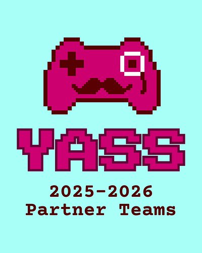 Announcing our 2025-2026 YASS Partner Teams! 

Partner teams are trusted collaborators who work closely with the core develop...