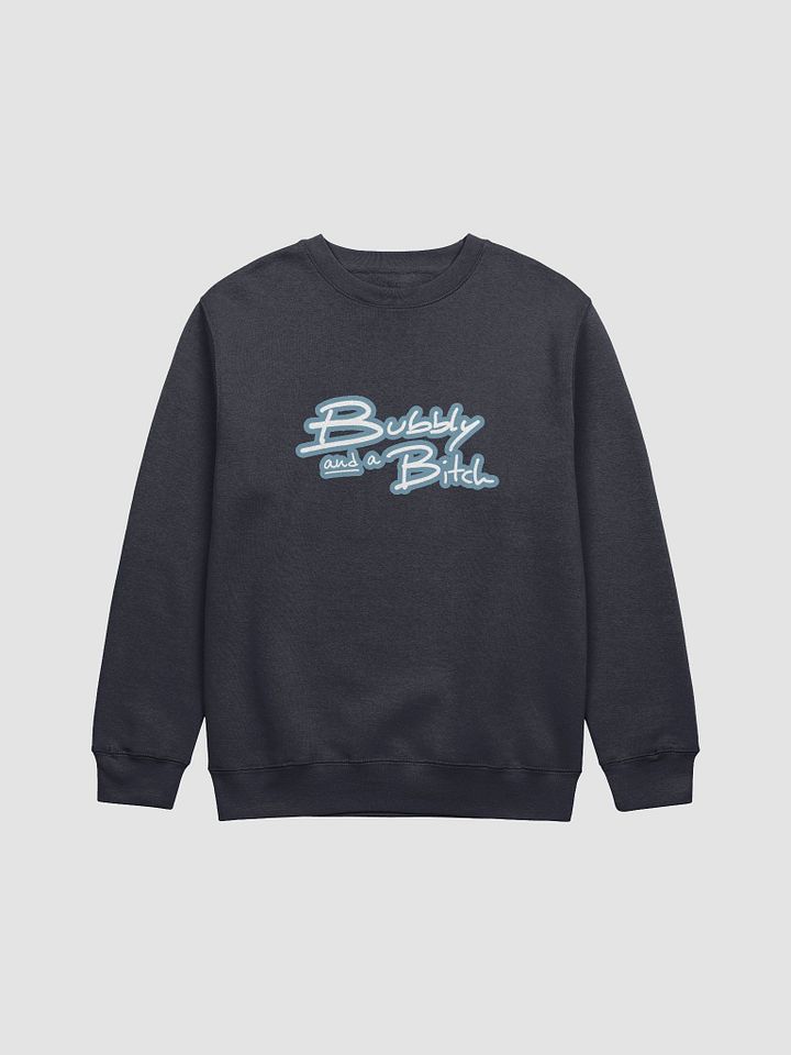 Bubbly and a B*tch (lined design, #709AAF) printed crewneck product image (13)