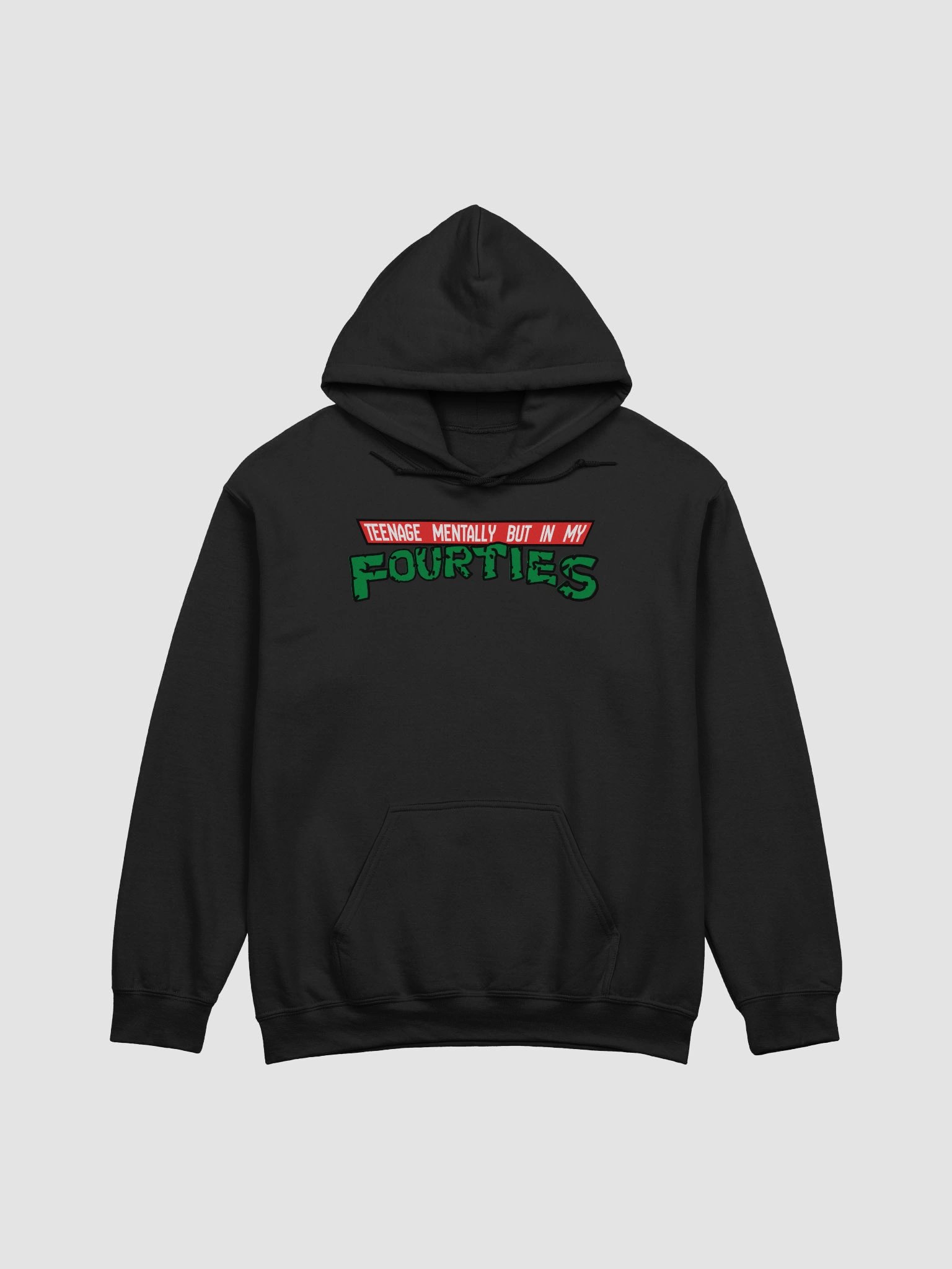 Teenage Mentally but in my 40's Hoodie product image (1)