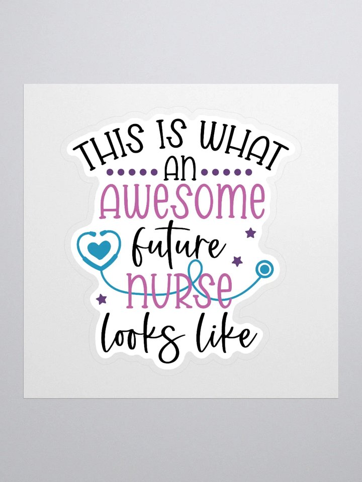 Awesome Future Nurse Sticker product image (2)