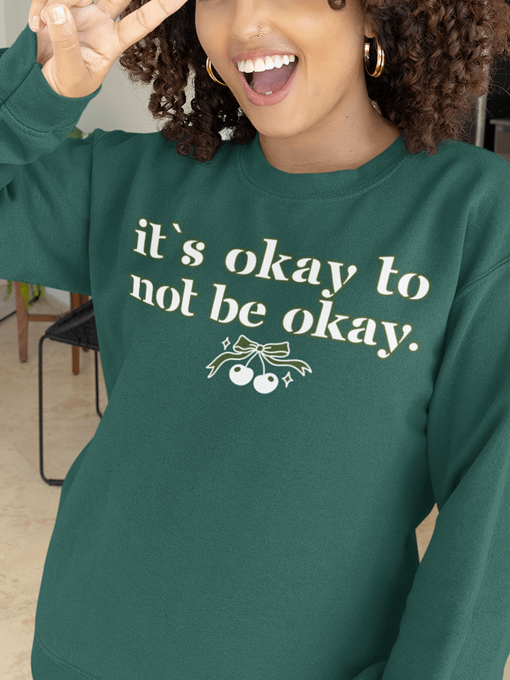 It`s Okay to Not Be Okay Motivational Graphic Sweater. product image (1)