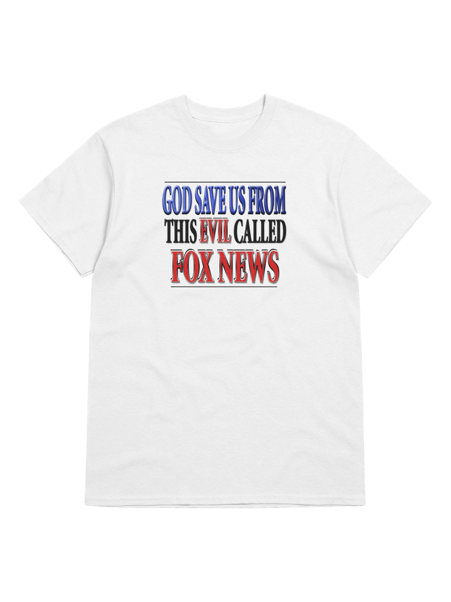 God Save Us From This Evil Called Fox News - T-Shirt product image (3)