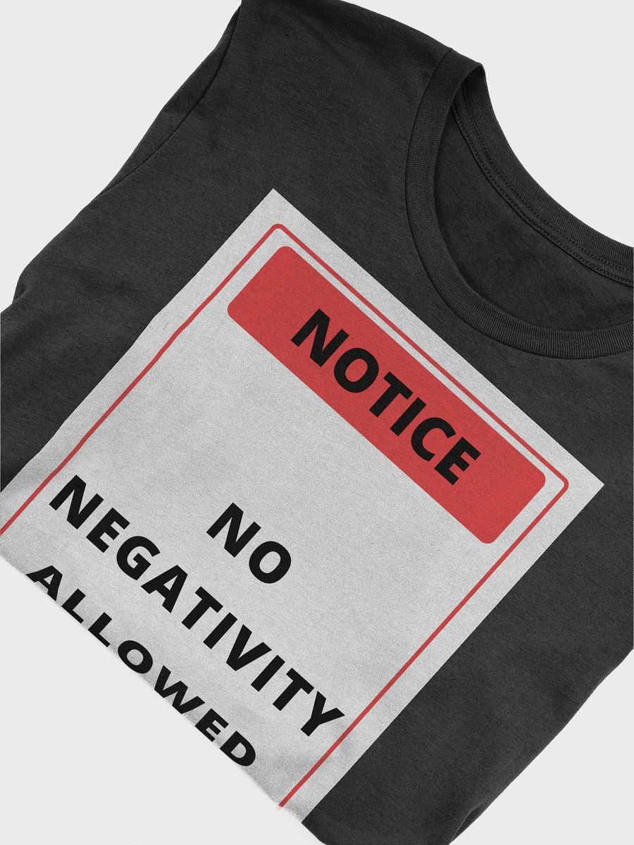 Positive Vibes Only Notice T-Shirt product image (44)