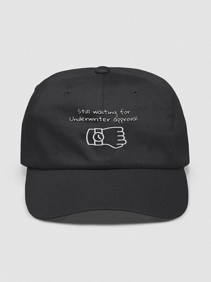 Still Waiting Underwriter Approval Hat product image (3)