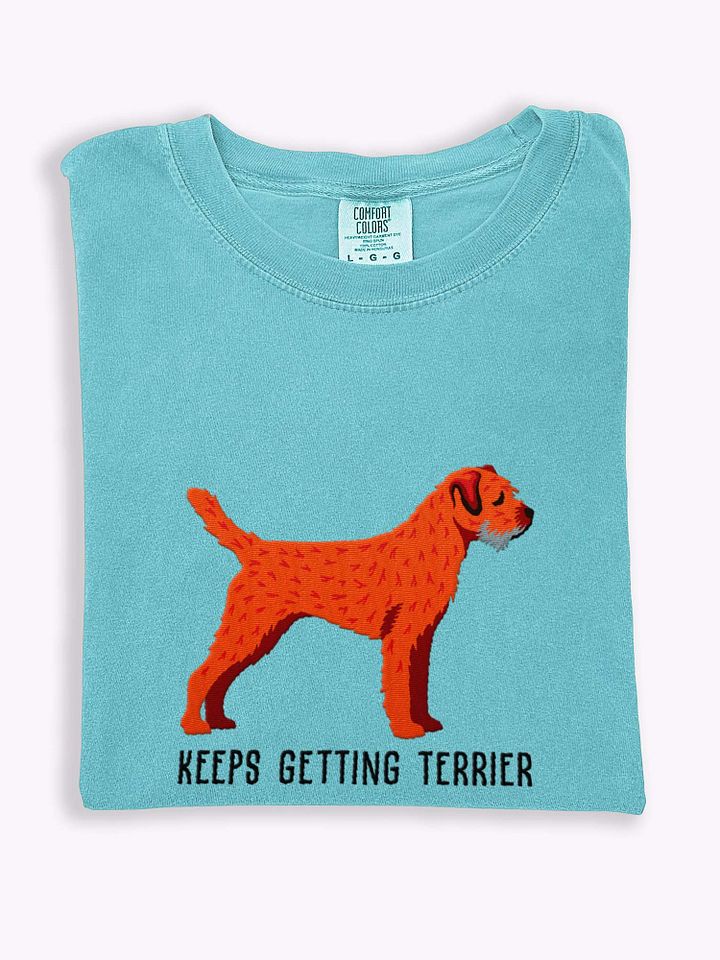 Keeps Getting Terrier T-Shirt(Embroidered) of a Border Terrier(Red) product image (1)