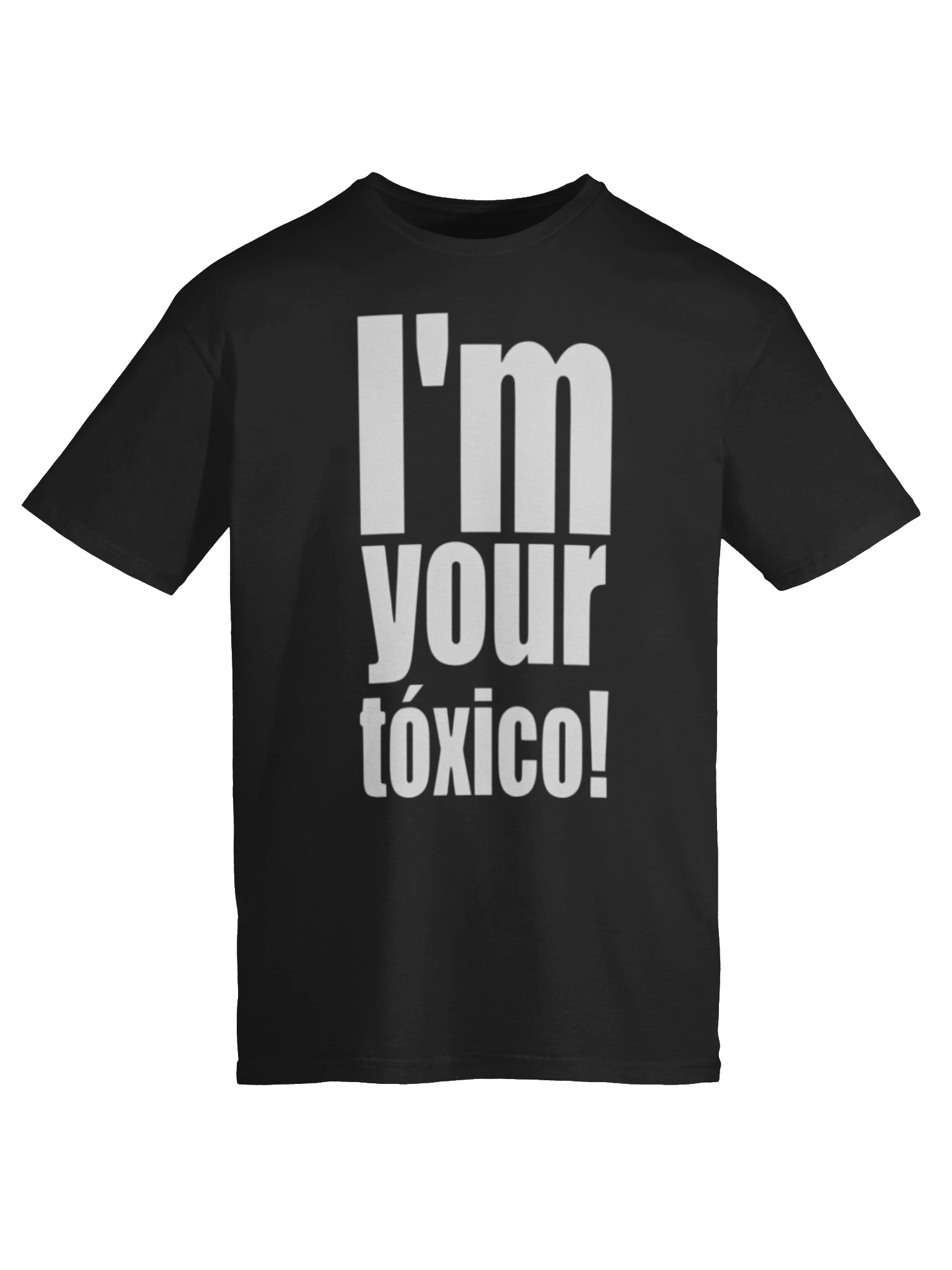 I’m Your Tòxico Shirt product image (6)