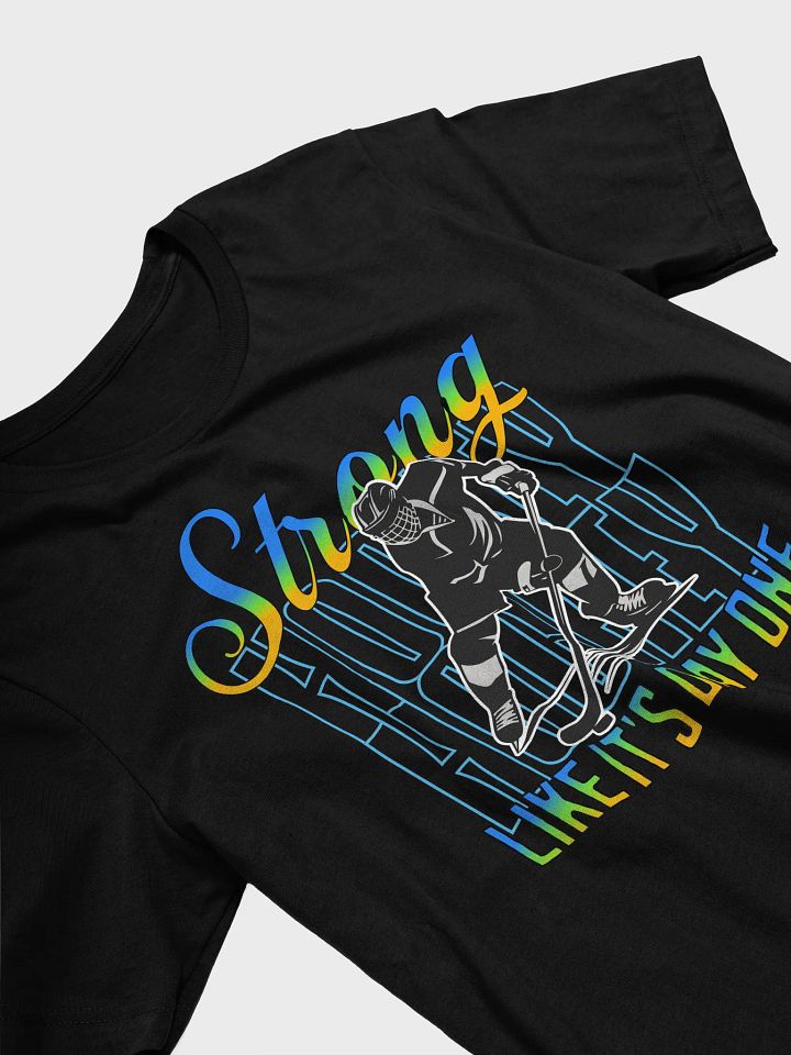 Strong Like Its Day One Hockey T-Shirt product image (2)