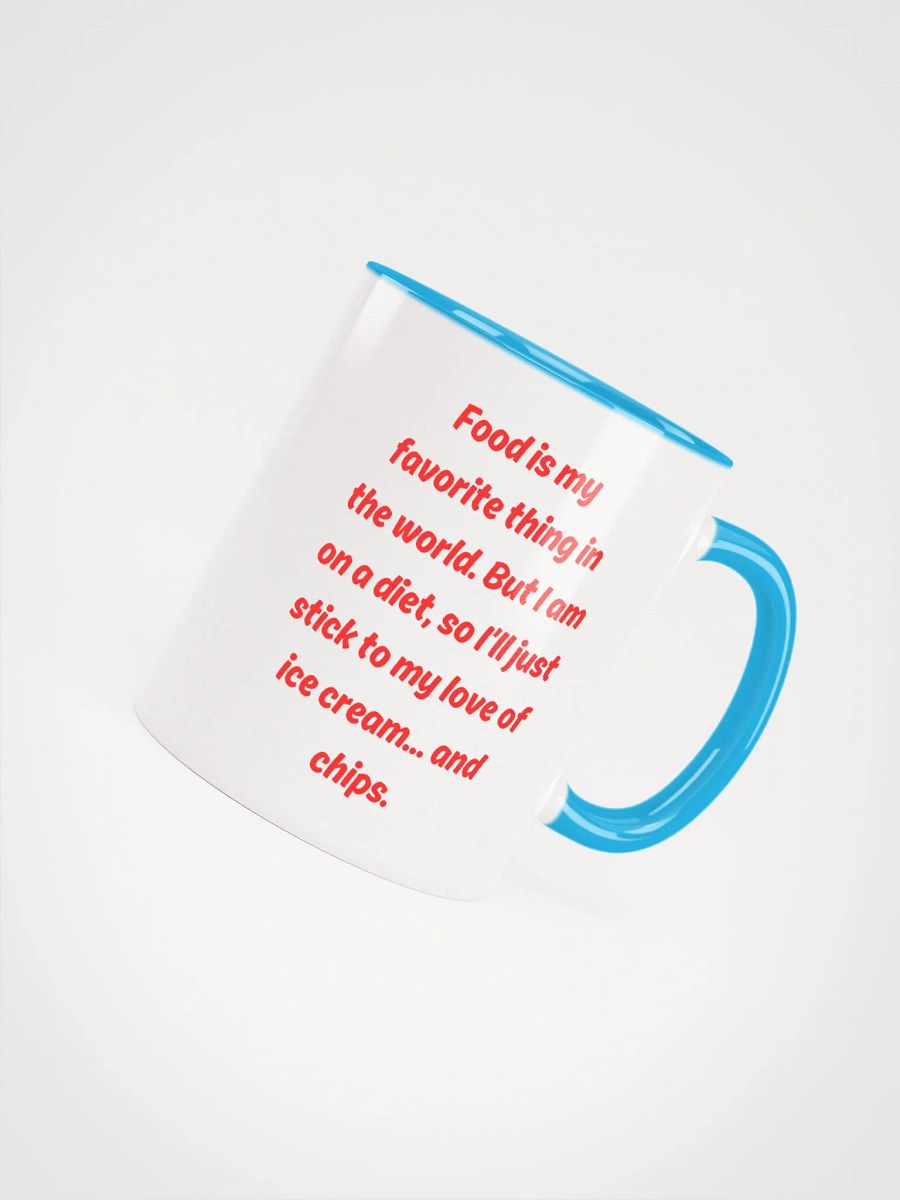 Food is my favorite Ceramic Mug product image (52)