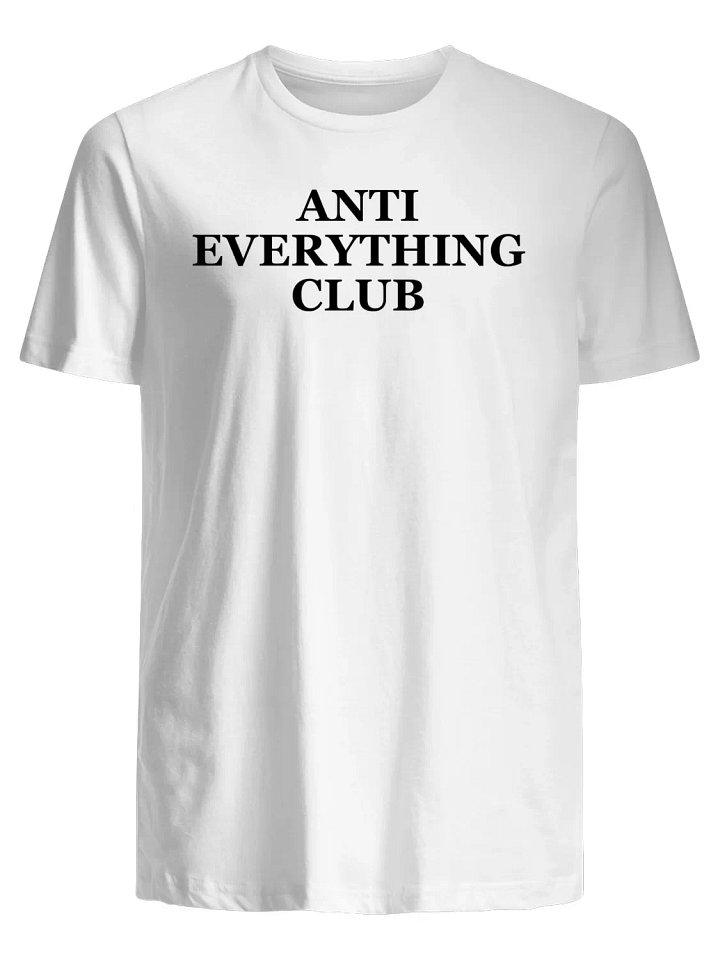 Anti Everything Club T-Shirt product image (1)