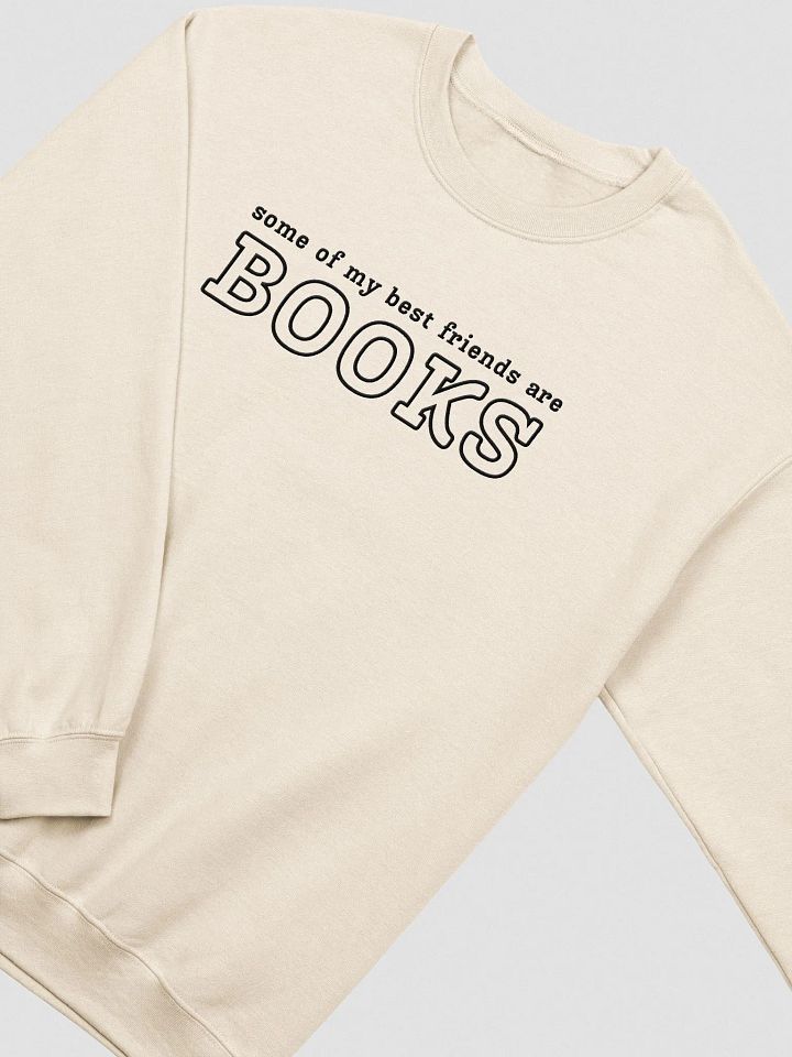 SOME OF MY BEST FRIENDS ARE BOOKS Unisex Embroidered Crewneck Sweatshirt 2 product image (1)