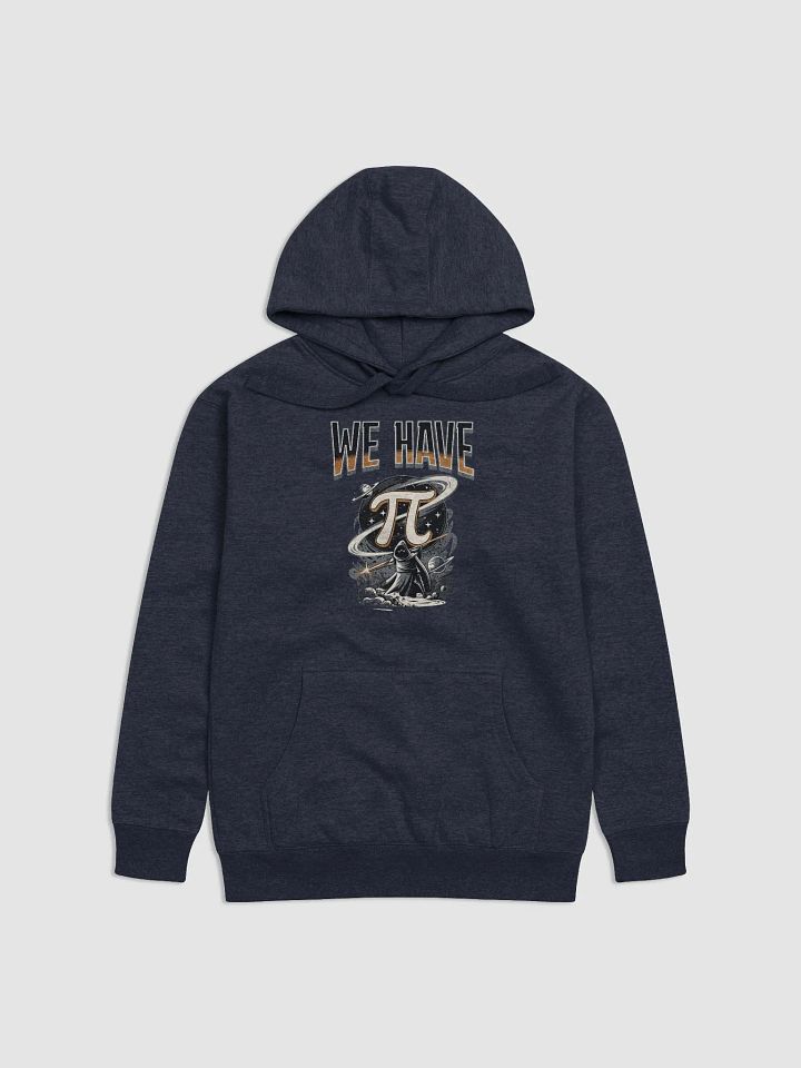 We Have PI (Premium Hoodie) product image (1)
