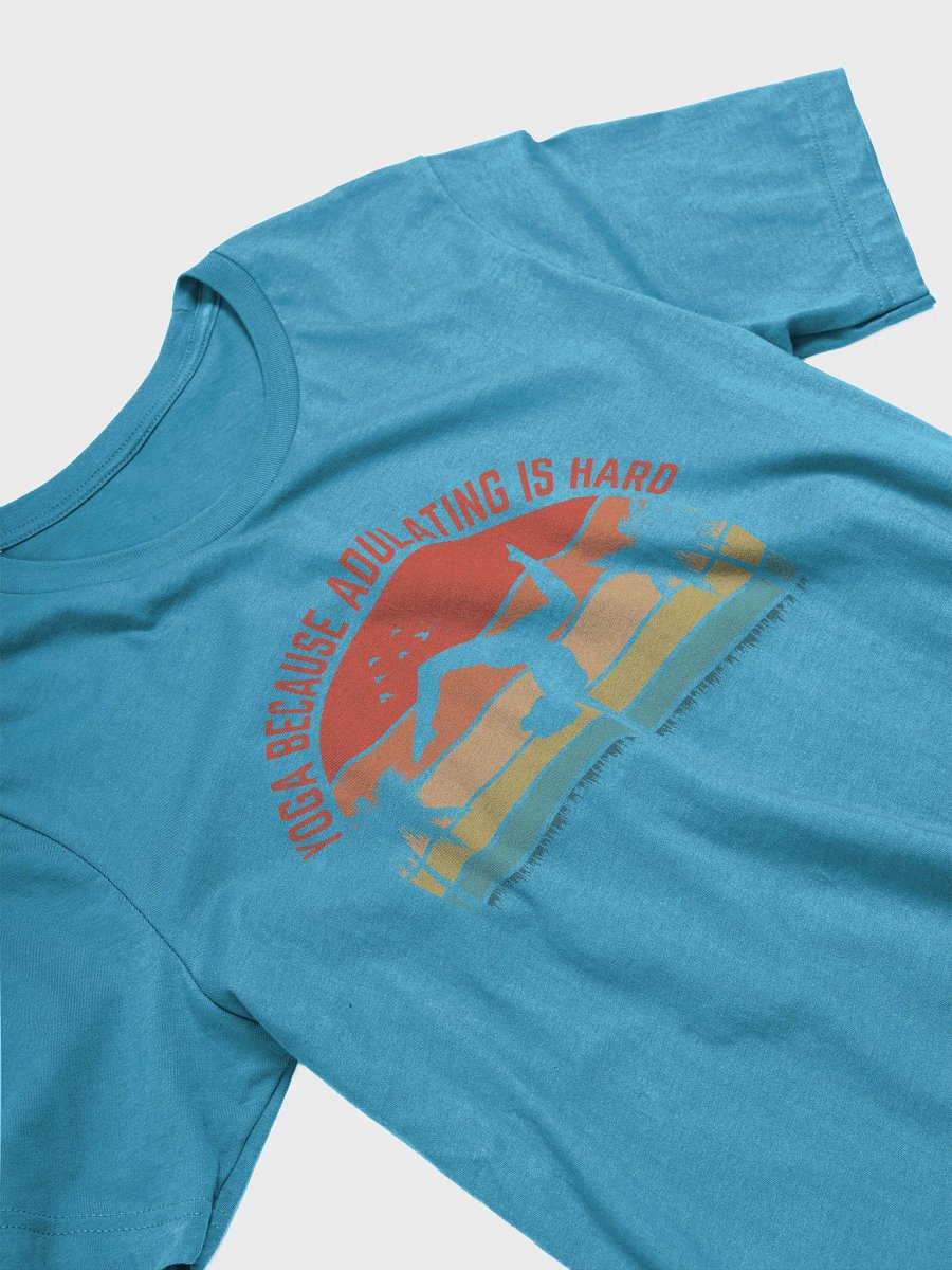 Yoga Because Adulting is Hard T-Shirt - Bella Canvas Unisex Tee product image (3)