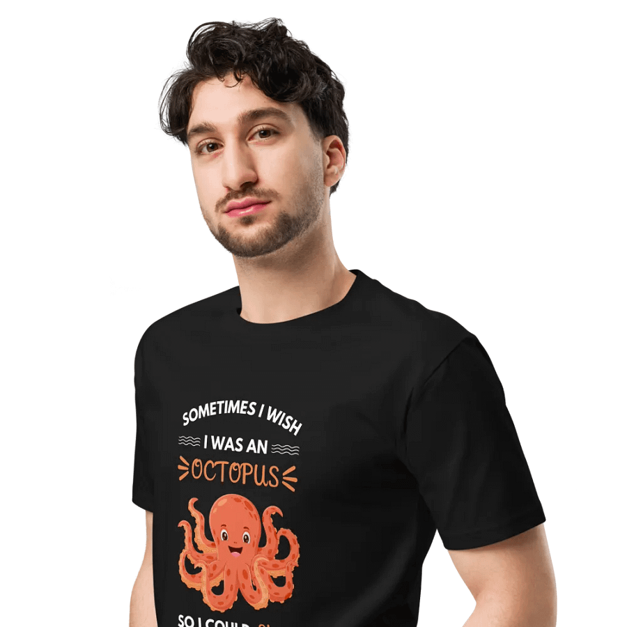 I Wish I Were An Octopus Unisex Premium T-Shirt product image (4)