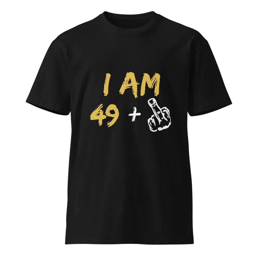 I AM 49 T-Shirt product image (1)