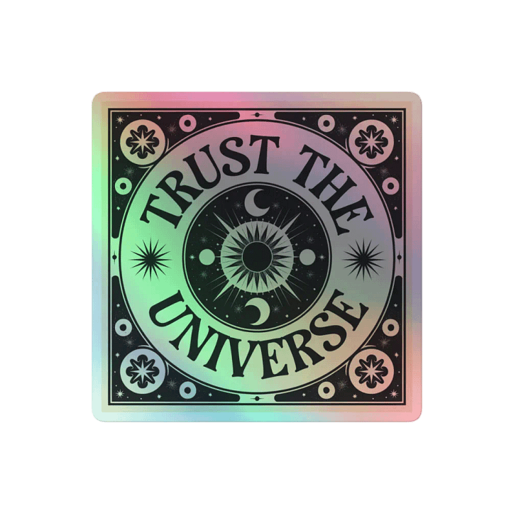 Trust The Universe Holographic Sticker product image (1)