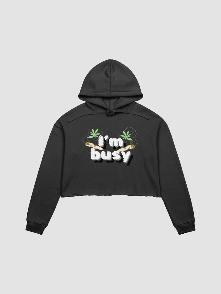 [Stoner's Haven'] I'm Busy Crop Top Hoodie product image (4)