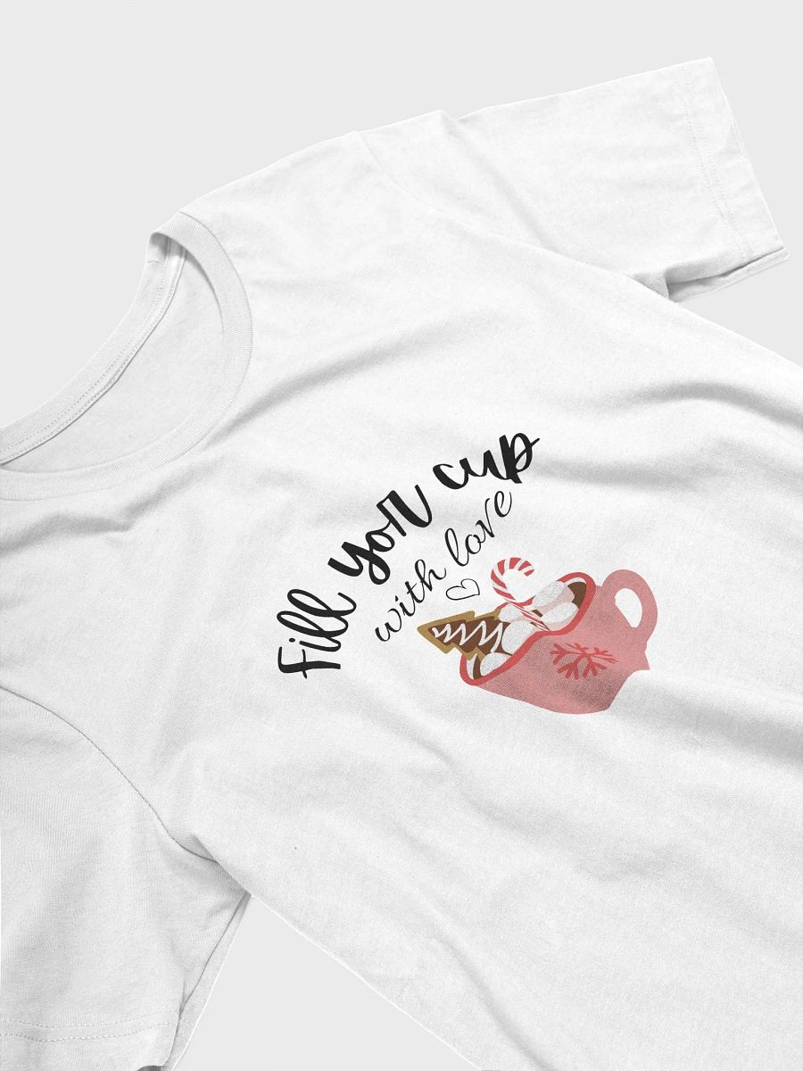 'Fill Your Cup With Love' T-shirt product image (3)