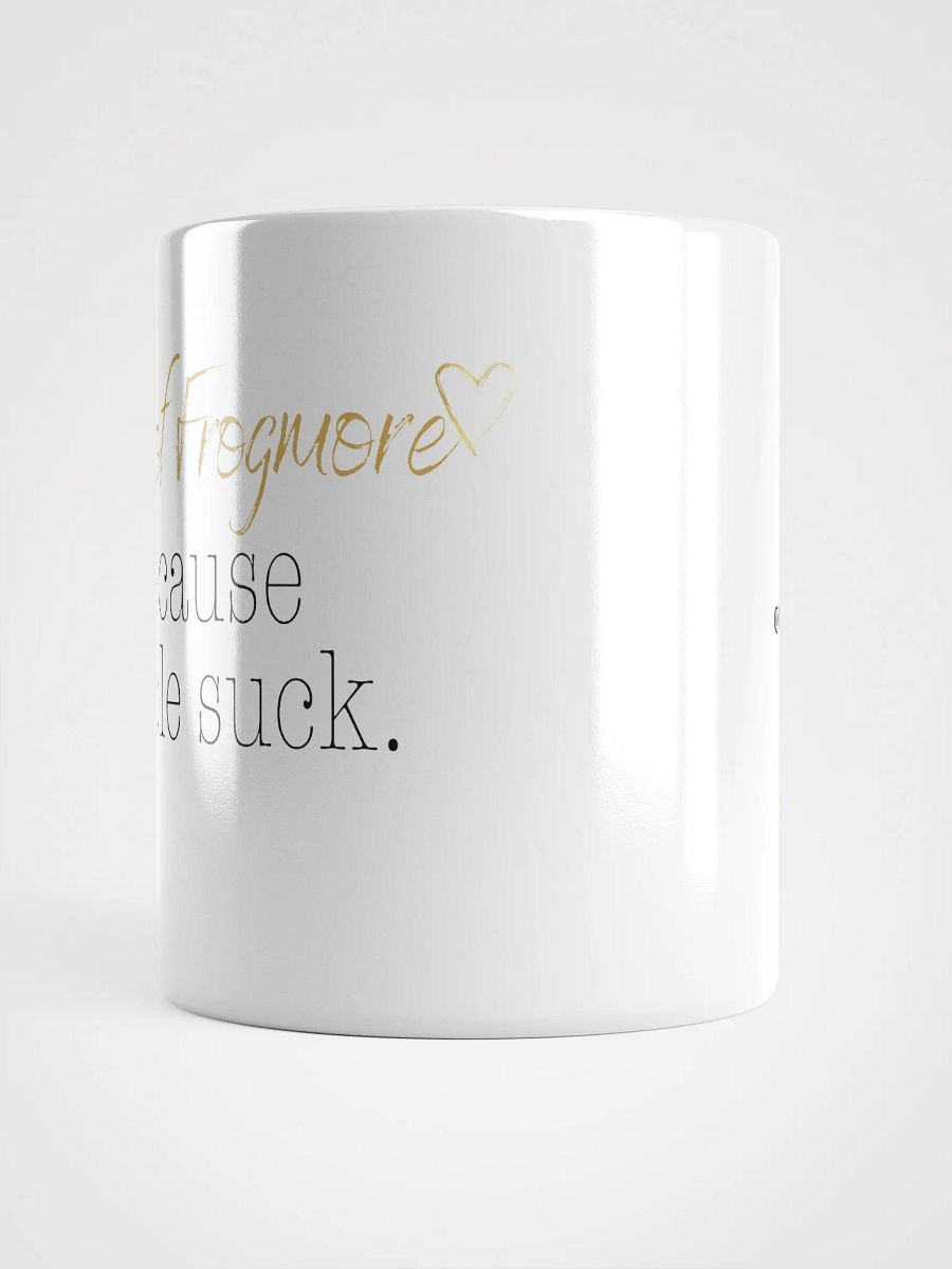 Bulls of Frogmore Because People Suck Mug product image (3)