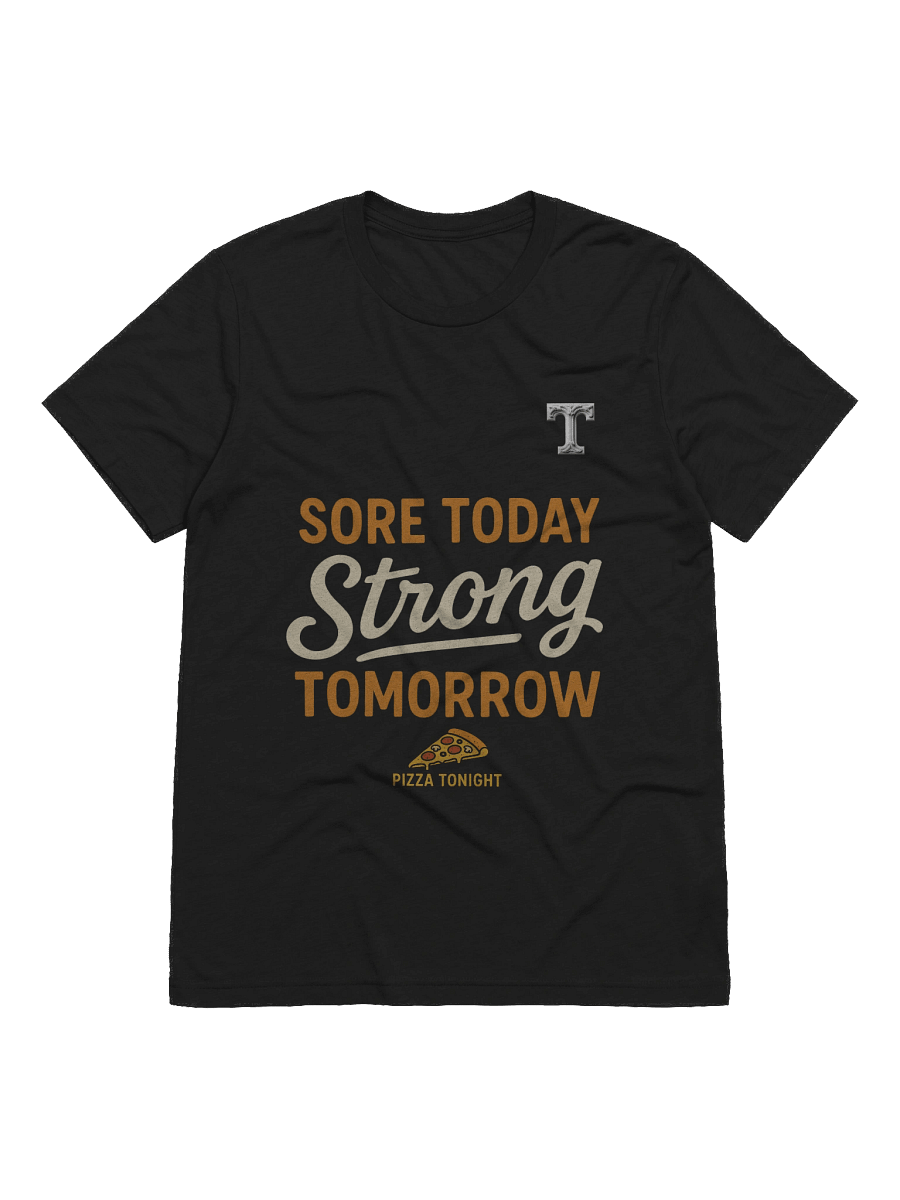 Gym Sore Today Strong Tomorrow T-Shirt product image (1)