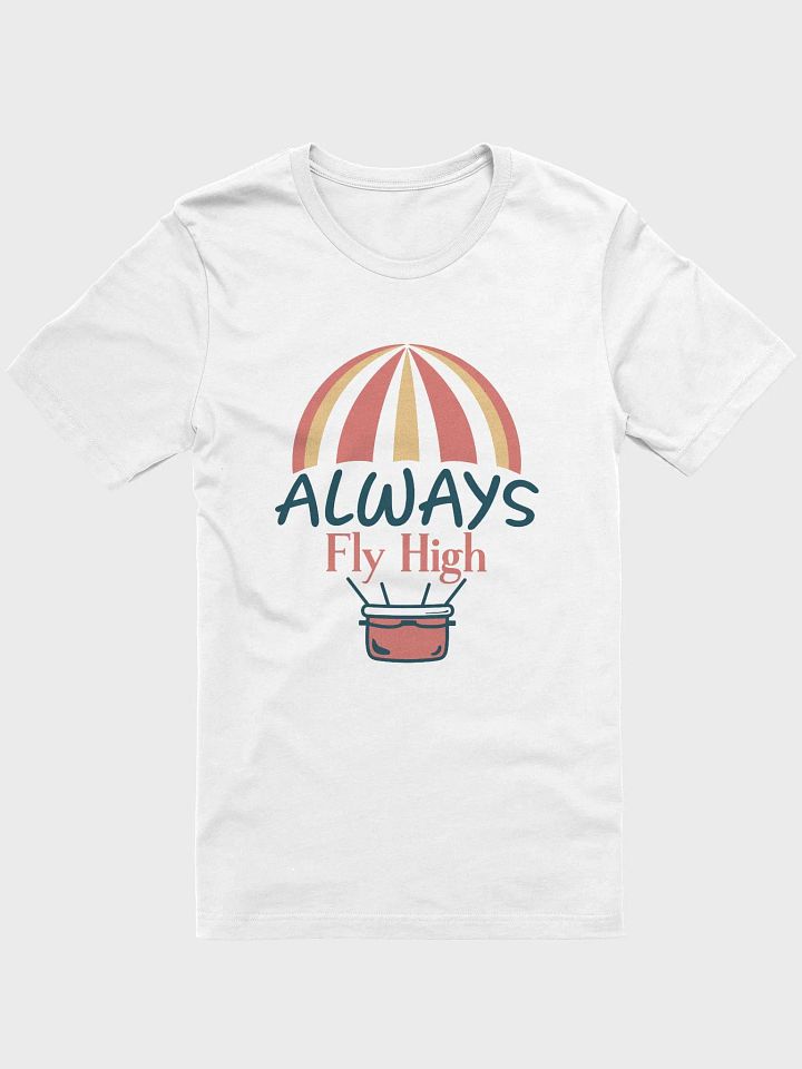 Always Fly High T-Shirt product image (41)