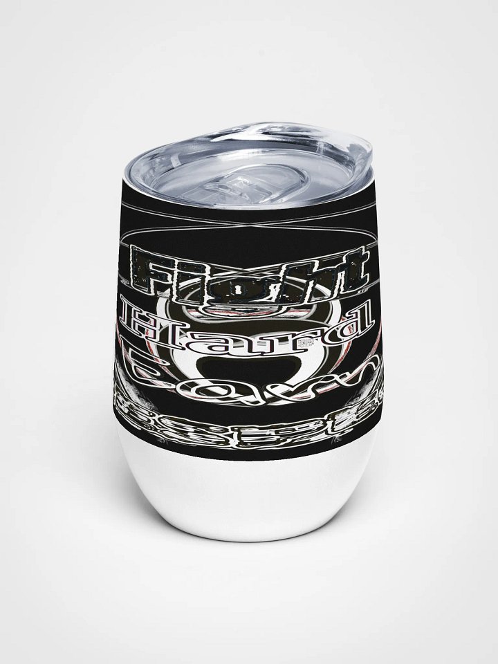Fight Hard Earn Respect - Black - Wine Tumbler product image (1)