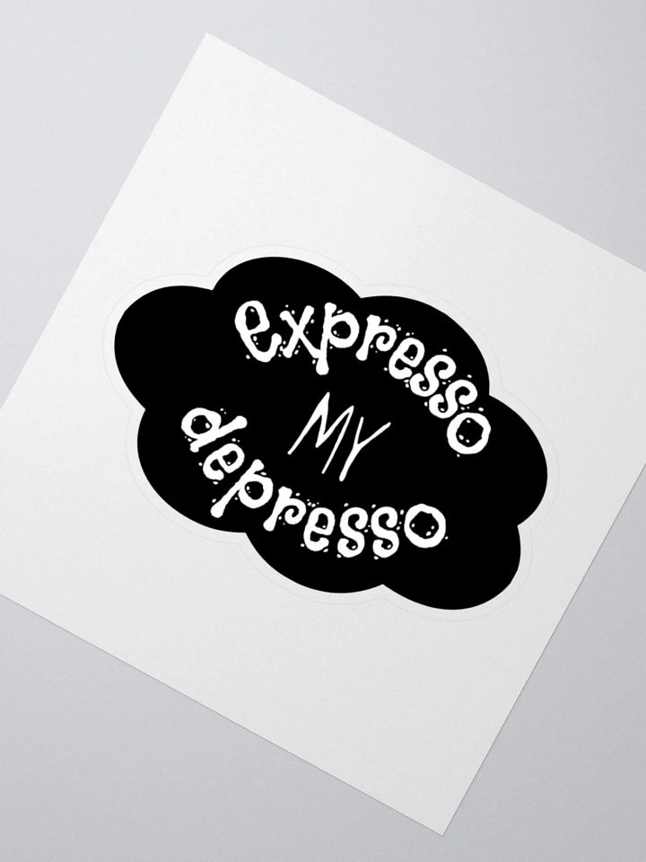 Expresso my Depresso Sticker, Black Cloud product image (6)