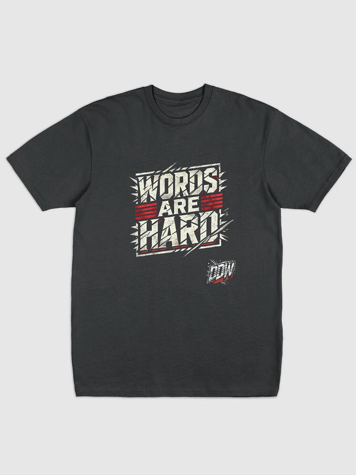 DDW WORDS ARE HARD T SHIRT product image (1)