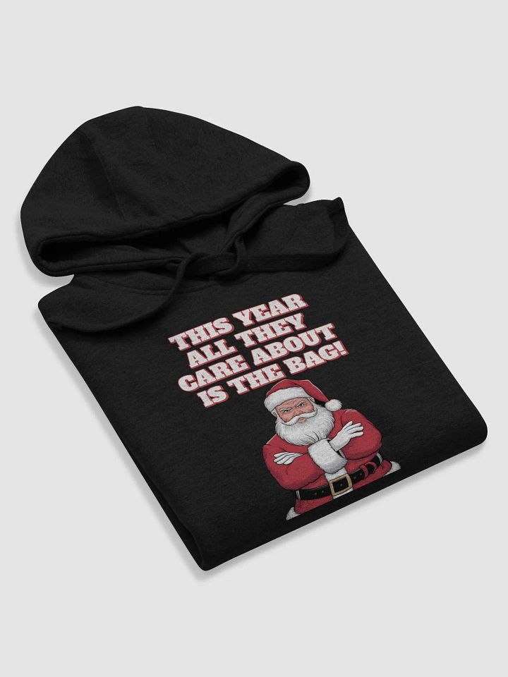 This Year All They Care About Is The Bag! Hoodie product image (13)