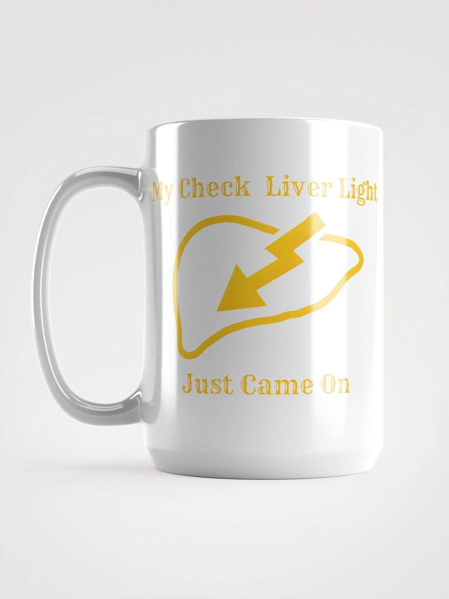 My Check Liver Light Just Came on white Mug product image (6)