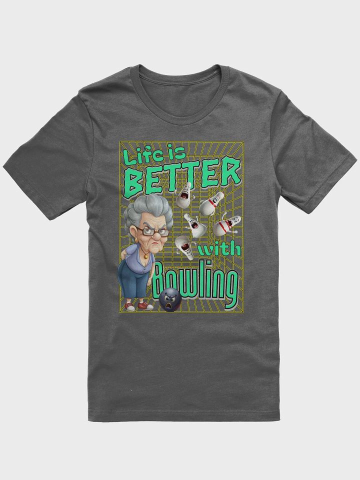 Life Is Better With Bowling Female T-Shirt product image (1)