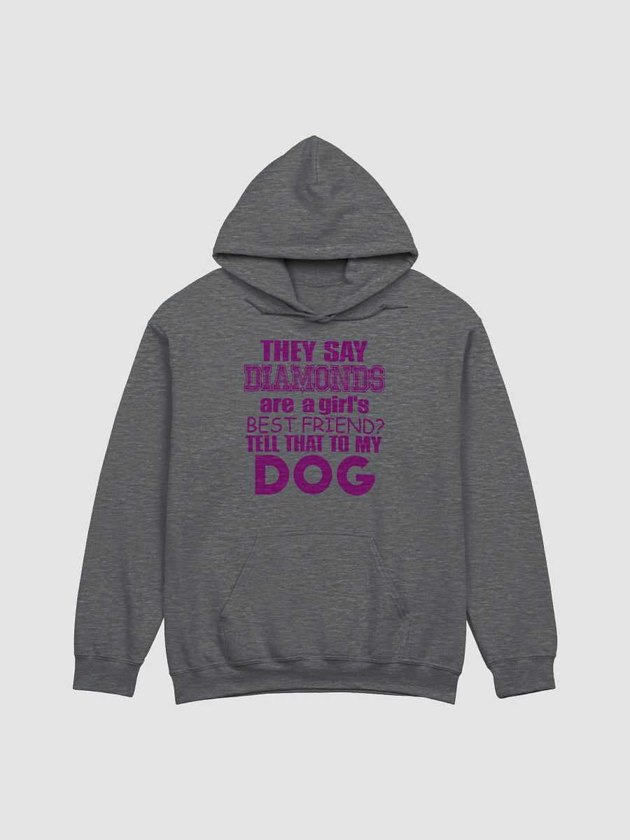 They say diamonds - hoodie product image (3)