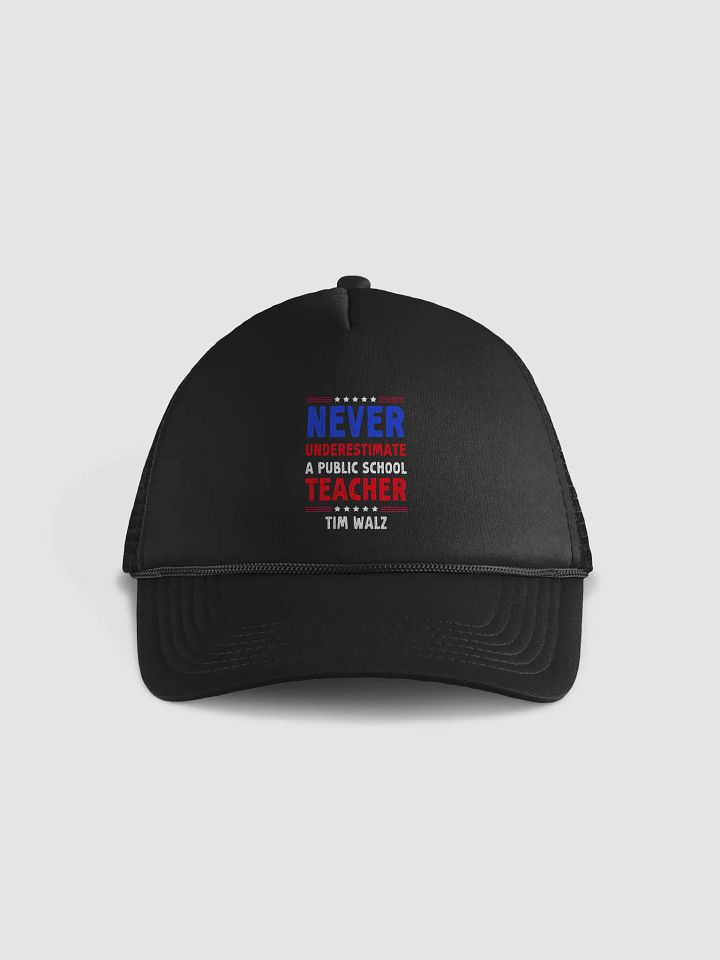 Never Underestimate A Public School Teacher Tim Walz Hat, Election 2024 Hat product image (1)