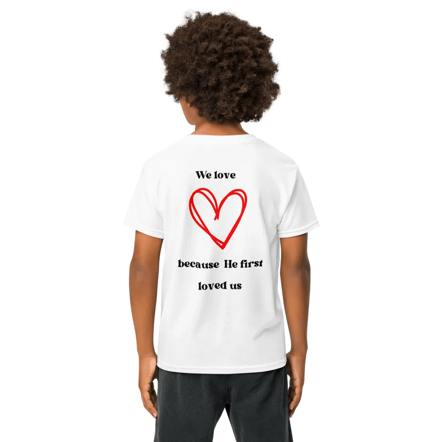 We Love Because He First Loved Us Youth White T-Shirt product image (7)