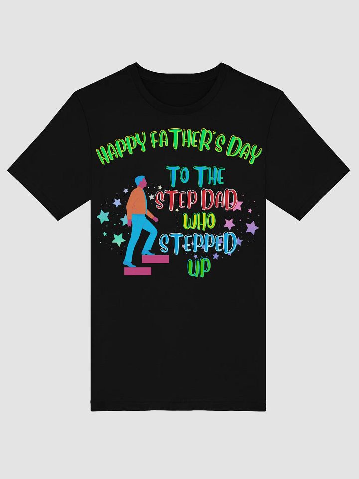 Step Up Stepdad Father's Day Tee product image (10)