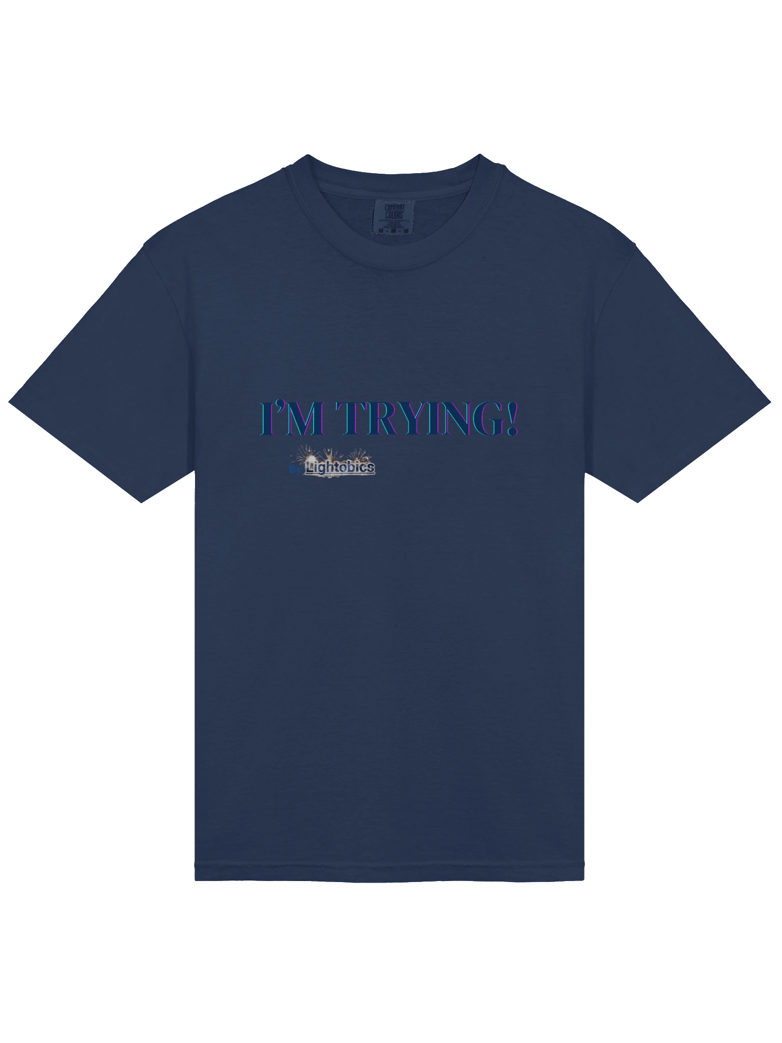 I'M TRYING T-shirt product image (27)