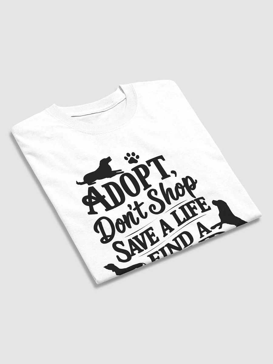 Adopt A Shelter Dog Graphic T Shirt product image (15)