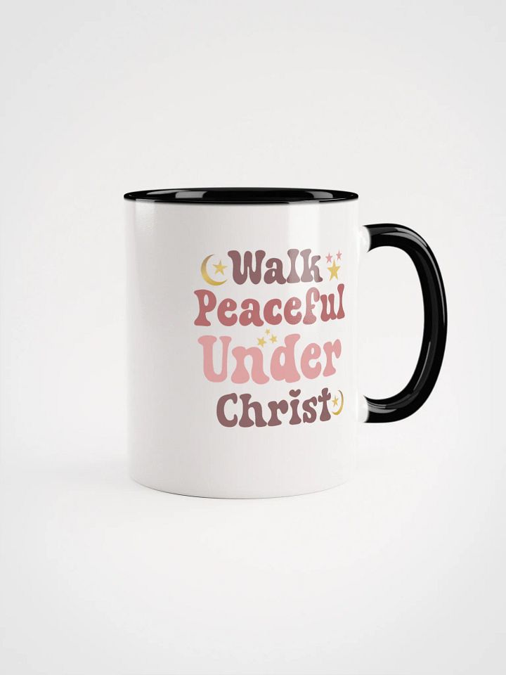 Walk Peaceful Under Christ Ceramic Mug product image (1)