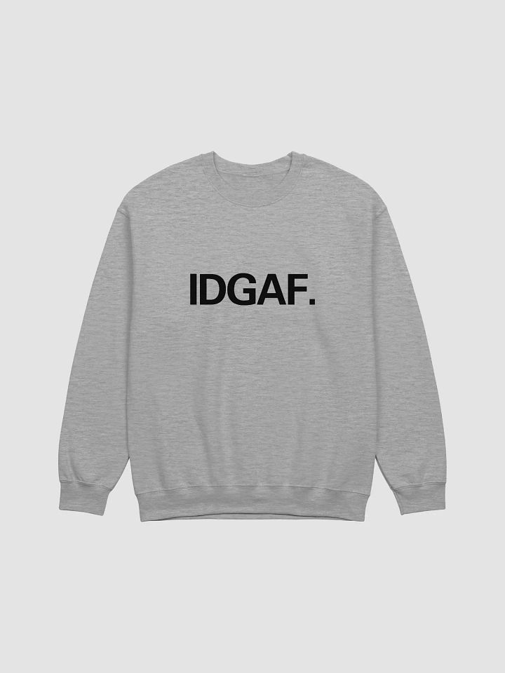 IDGAF Sweatshirt product image (1)
