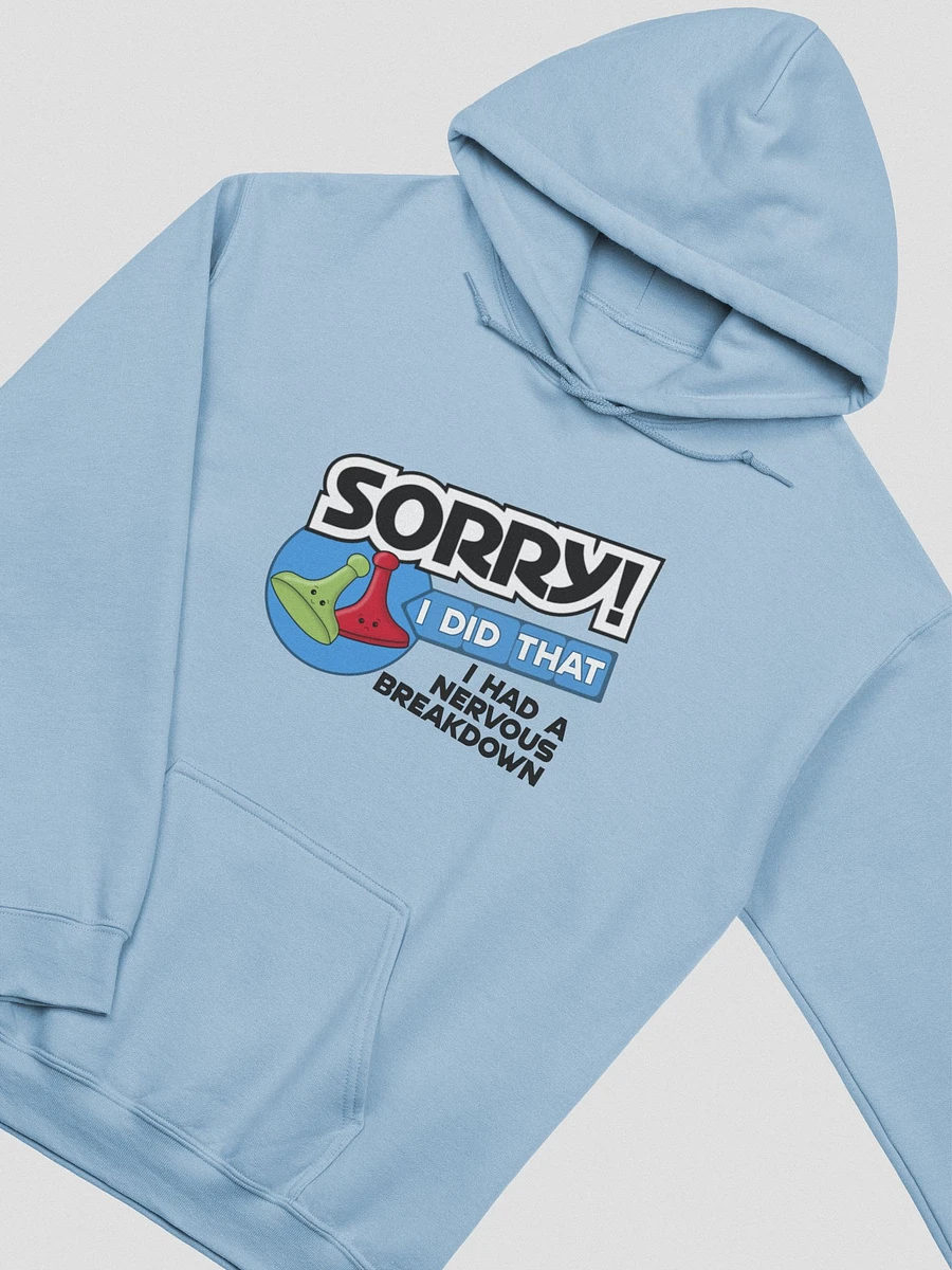 Sorry I Had a Nervous Breakdown Hoodie product image (9)