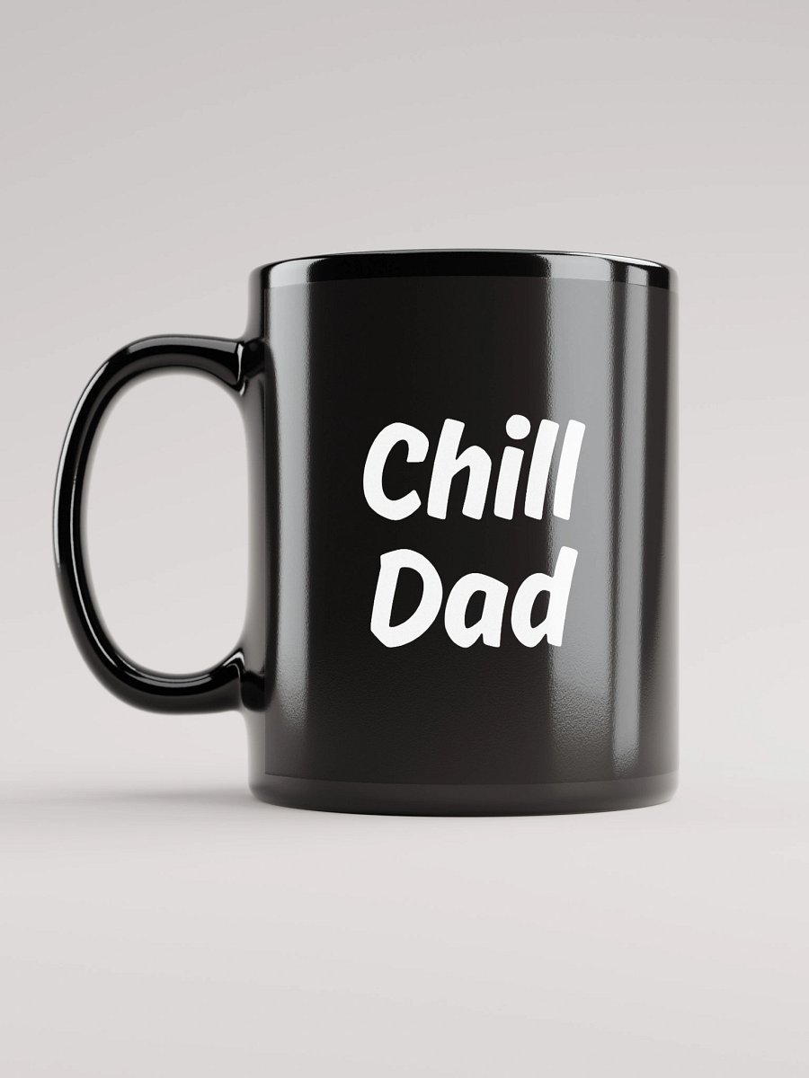 "Chill Dad" Upbeat Black Mug product image (11)