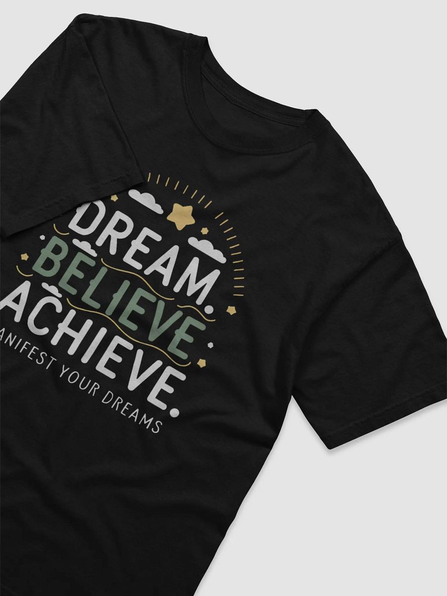 Dream, Believe, Achieve: Inspirational Graphic T-shirt product image (12)