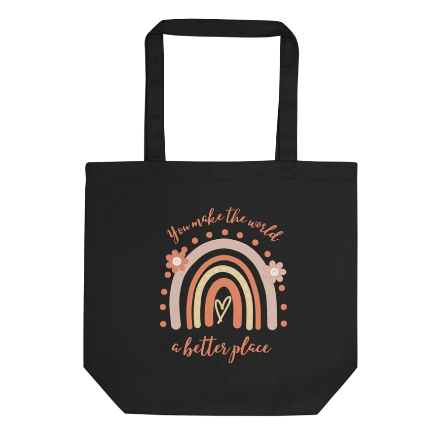 "You Make the World a Better Place" Tote Bag product image (2)