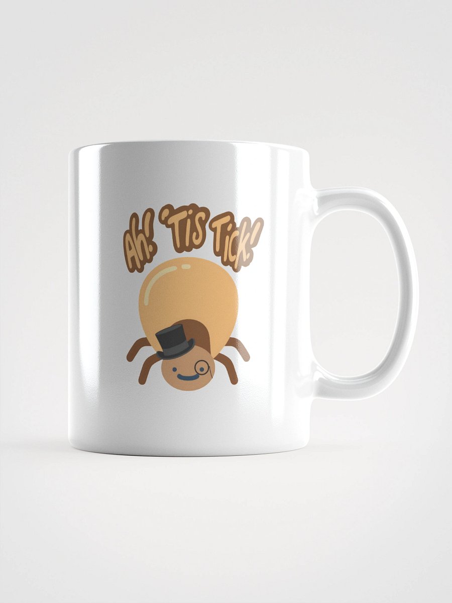 Ah 'Tis Tick! Mug product image (1)
