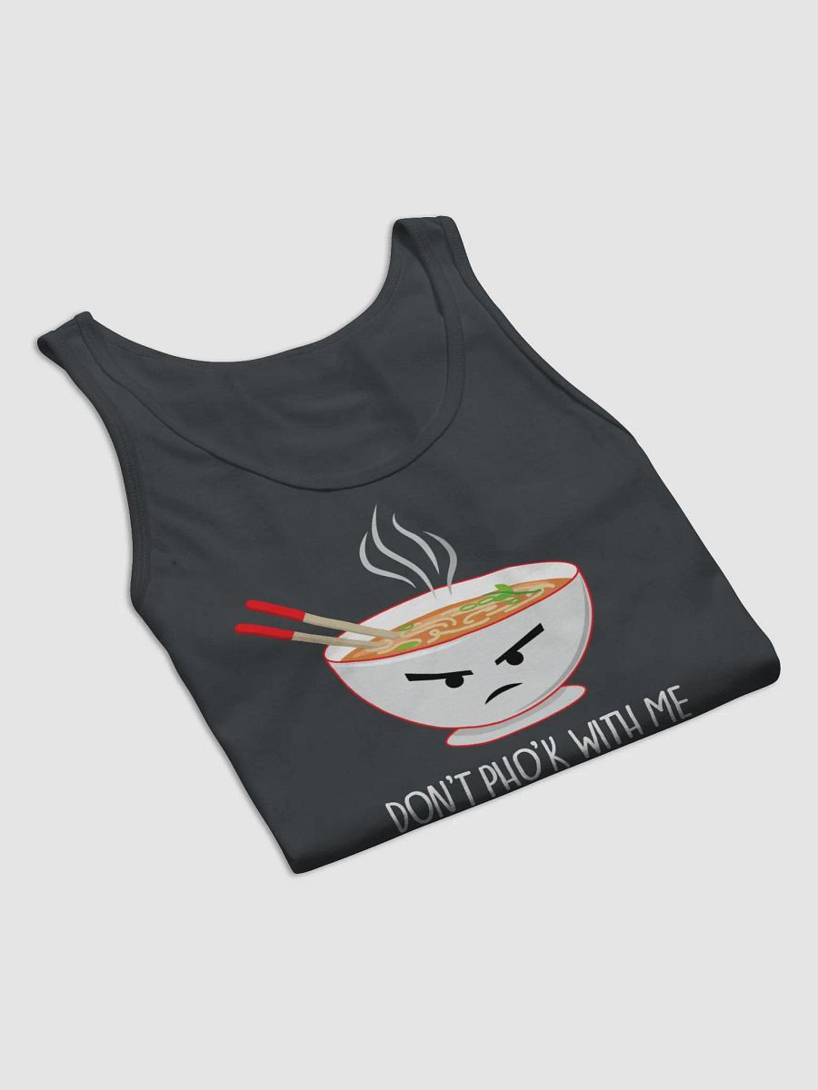 Don't Pho'k With Me Men/Unisex Tank Top product image (13)