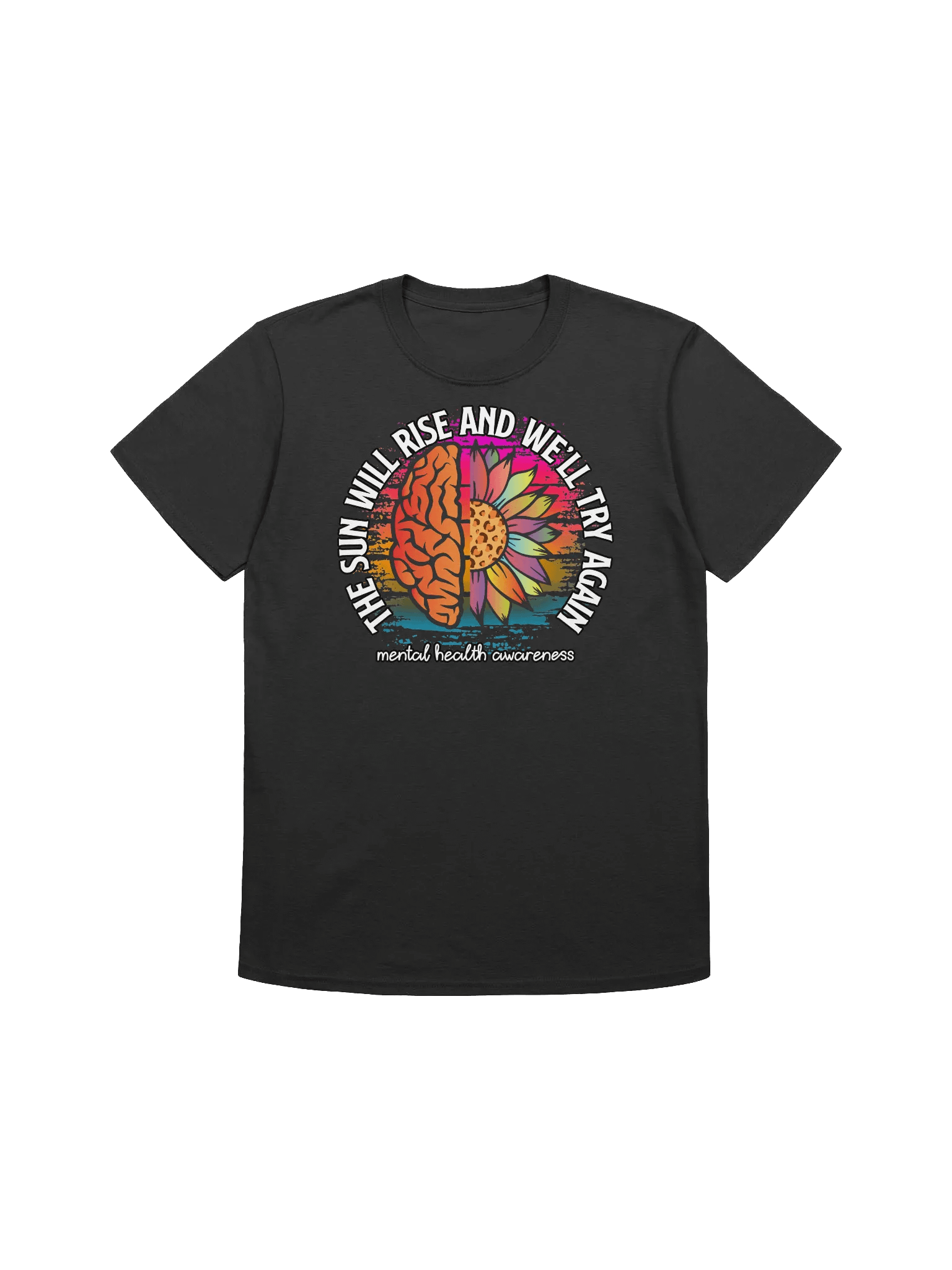 Mental Health Awareness - "The Sun Will Rise" Hope Graphic T-Shirt product image (4)