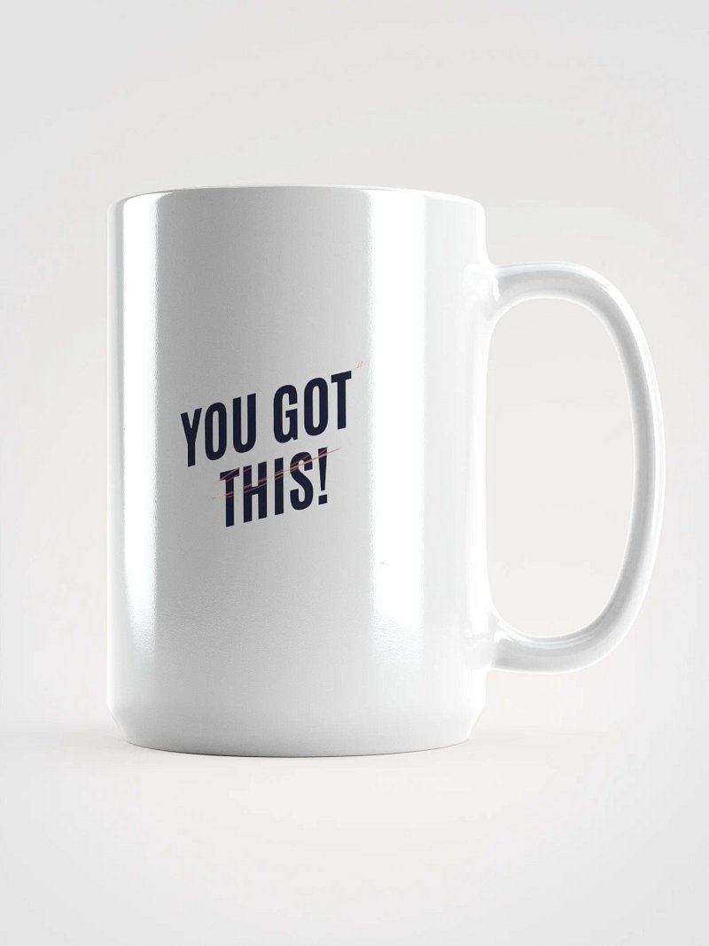 White Coffee Mug: 'You Got This'