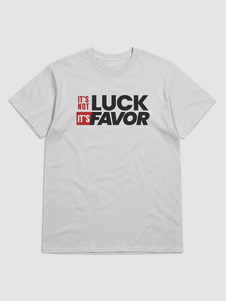 It's Not Luck, It's Favor (Many Colors) product image (1)